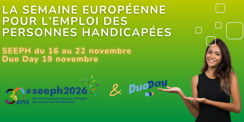La Semaine européenne pour l’emploi des personnes handicapées (SEEPH) se déroulera du lundi 16 au dimanche 22 novembre 2026